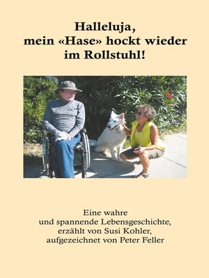 cover image of Halleluja, mein «Hase» hockt wieder im Rollstuhl!
